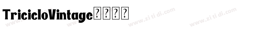 TricicloVintage字体转换