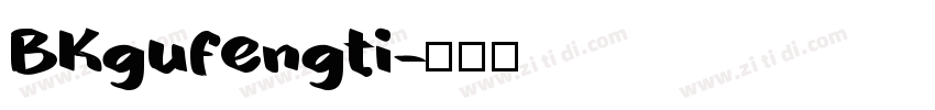 BKgufengti字体转换
