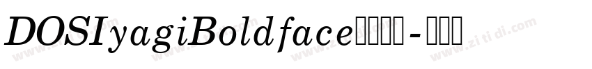 DOSIyagiBoldface字体下载字体转换