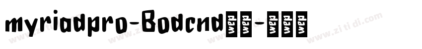 myriadpro-Bodcnd粗体字体转换