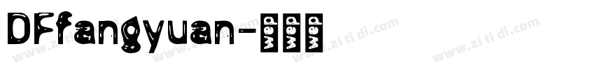 DFfangyuan字体转换