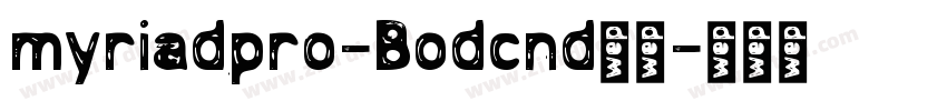 myriadpro-Bodcnd粗体字体转换