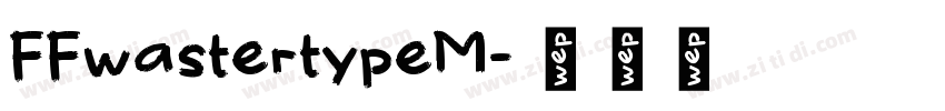 FFwastertypeM字体转换
