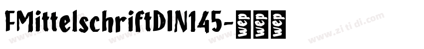 FMittelschriftDIN145字体转换