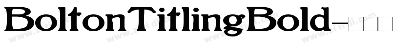 BoltonTitlingBold字体转换