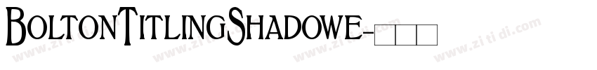 BoltonTitlingShadowe字体转换