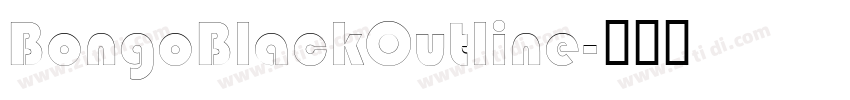 BongoBlackOutline字体转换 BongoBlackOutline字体转换