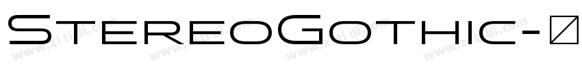 StereoGothic字体转换