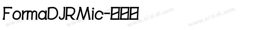 FormaDJRMic字体转换 FormaDJRMic字体转换