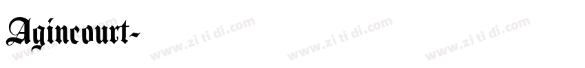 Agincourt字体转换