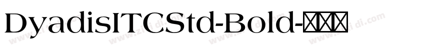 DyadisITCStd-Bold字体转换