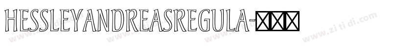 HessleyAndreasRegula字体转换