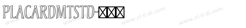 PlacardMTStd字体转换