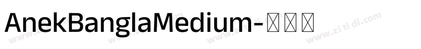 AnekBanglaMedium字体转换 AnekBanglaMedium字体转换