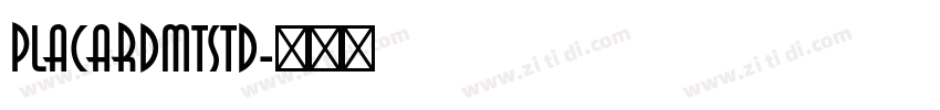 PlacardMTStd字体转换