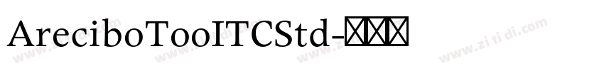AreciboTooITCStd字体转换