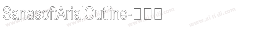 SanasoftArialOutline字体转换