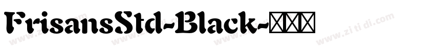 FrisansStd-Black字体转换
