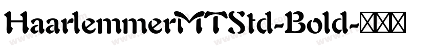 HaarlemmerMTStd-Bold字体转换