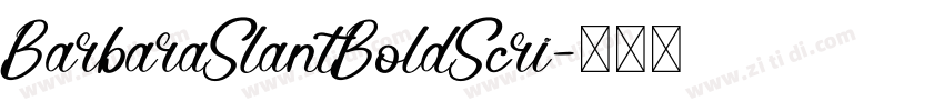 BarbaraSlantBoldScri字体转换