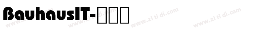 BauhausIT字体转换