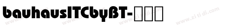 bauhausITCbyBT字体转换