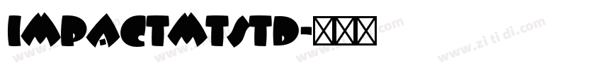 ImpactMTStd字体转换