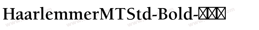HaarlemmerMTStd-Bold字体转换