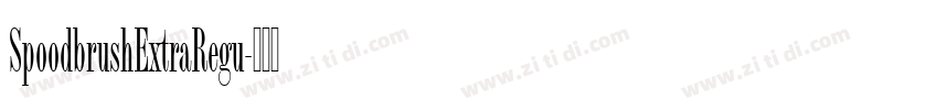 SpoodbrushExtraRegu字体转换
