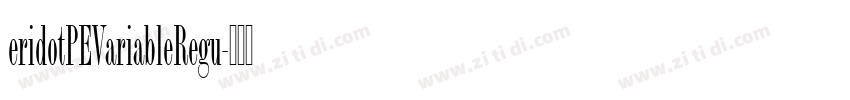 eridotPEVariableRegu字体转换
