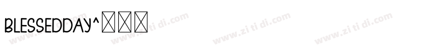 BlessedDay字体转换