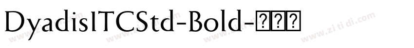 DyadisITCStd-Bold字体转换