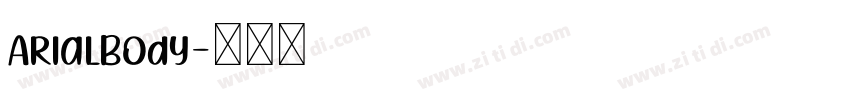 ArialBody字体转换