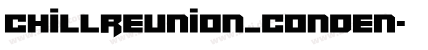 ChillReunion_Conden字体转换