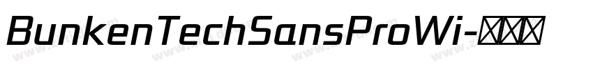 BunkenTechSansProWi字体转换