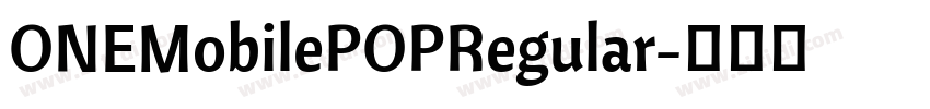 ONEMobilePOPRegular字体转换