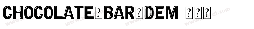 Chocolate－Bar－Dem字体转换