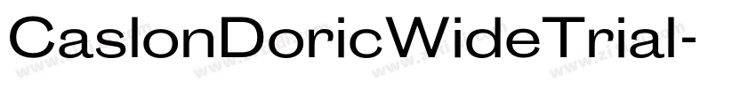 CaslonDoricWideTrial字体转换 CaslonDoricWideTrial字体转换