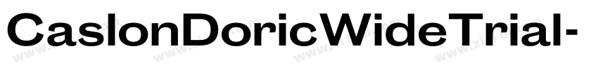 CaslonDoricWideTrial字体转换 CaslonDoricWideTrial字体转换