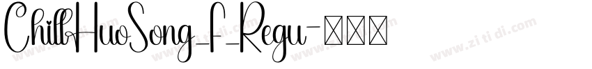 ChillHuoSong_F_Regu字体转换