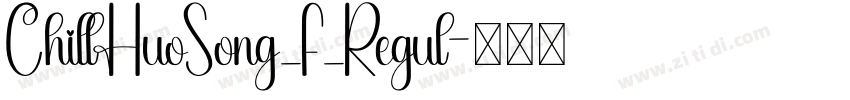 ChillHuoSong_F_Regul字体转换
