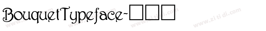 BouquetTypeface字体转换