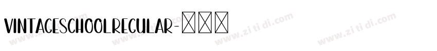 VintageSchoolRegular字体转换