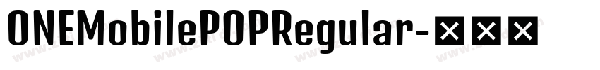 ONEMobilePOPRegular字体转换