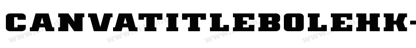 CanvaTitleBoleHK字体转换