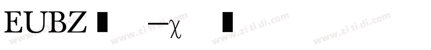 EUBZ白正字体转换