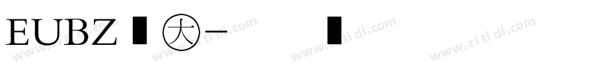 EUBZ白正字体转换