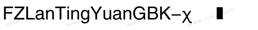 FZLanTingYuanGBK字体转换