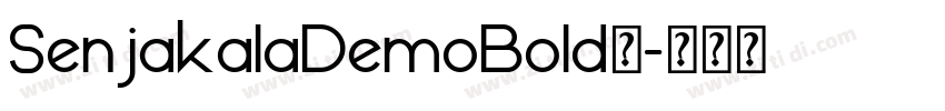SenjakalaDemoBold◆字体转换
