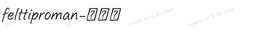 felttiproman字体转换